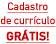 Cadastre seu currculo grtis!